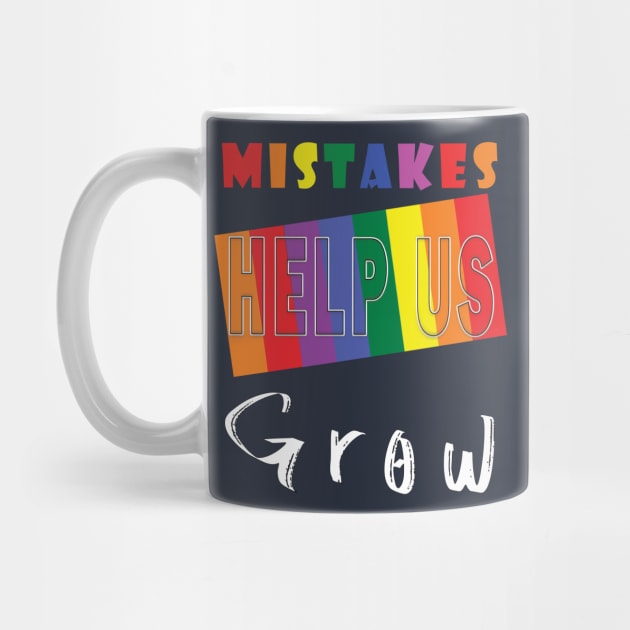 Mistakes help us grow by TeeText